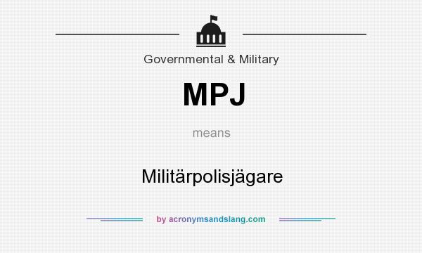 What does MPJ mean? It stands for Militärpolisjägare