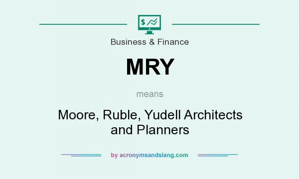 What does MRY mean? It stands for Moore, Ruble, Yudell Architects and Planners
