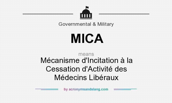 What does MICA mean? It stands for Mécanisme d`Incitation à la Cessation d`Activité des Médecins Libéraux