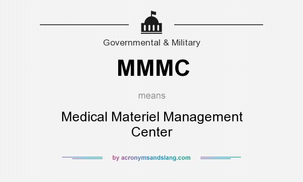 What does MMMC mean? It stands for Medical Materiel Management Center