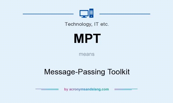 What does MPT mean? It stands for Message-Passing Toolkit