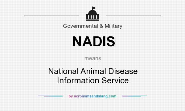 What does NADIS mean? It stands for National Animal Disease Information Service