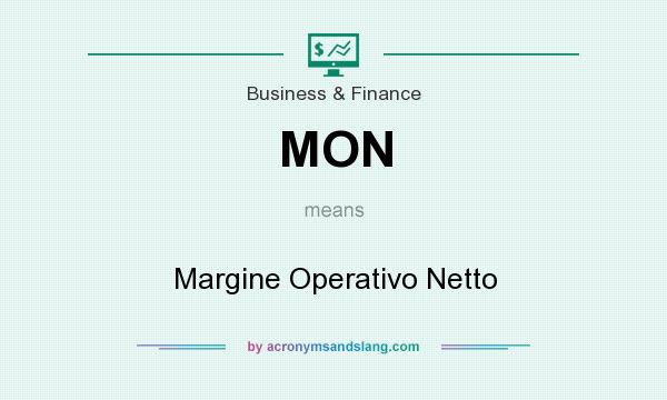 What does MON mean? It stands for Margine Operativo Netto