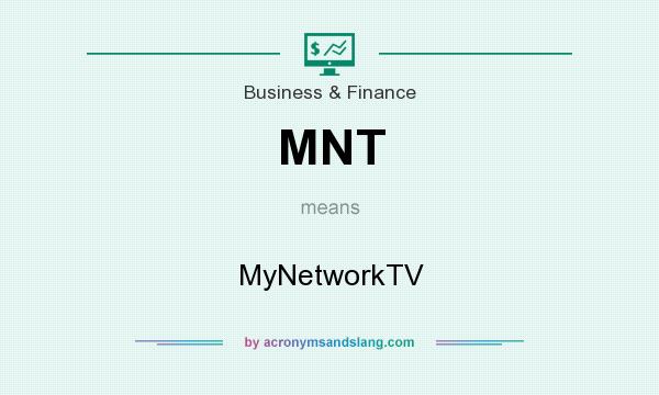 What does MNT mean? It stands for MyNetworkTV