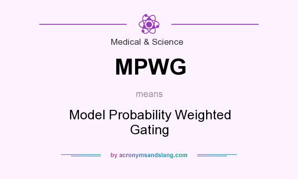 What does MPWG mean? It stands for Model Probability Weighted Gating