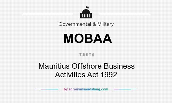 What does MOBAA mean? It stands for Mauritius Offshore Business Activities Act 1992