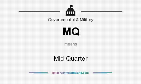 What does MQ mean? It stands for Mid-Quarter