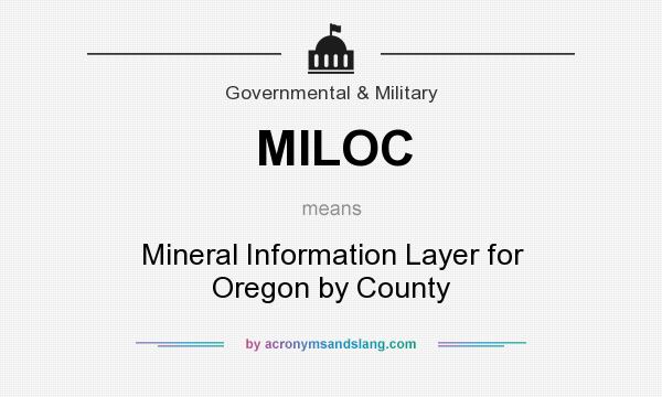 What does MILOC mean? It stands for Mineral Information Layer for Oregon by County