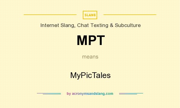 What does MPT mean? It stands for MyPicTales