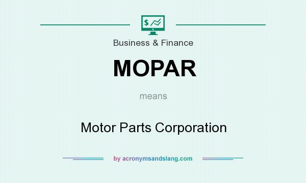 What does MOPAR mean? It stands for Motor Parts Corporation