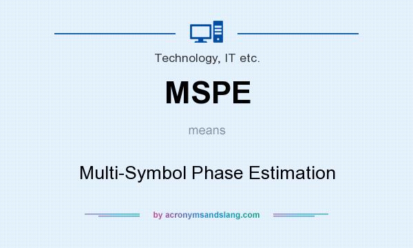 What does MSPE mean? It stands for Multi-Symbol Phase Estimation