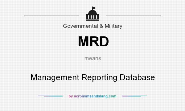 What does MRD mean? It stands for Management Reporting Database