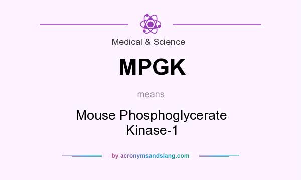 What does MPGK mean? It stands for Mouse Phosphoglycerate Kinase-1