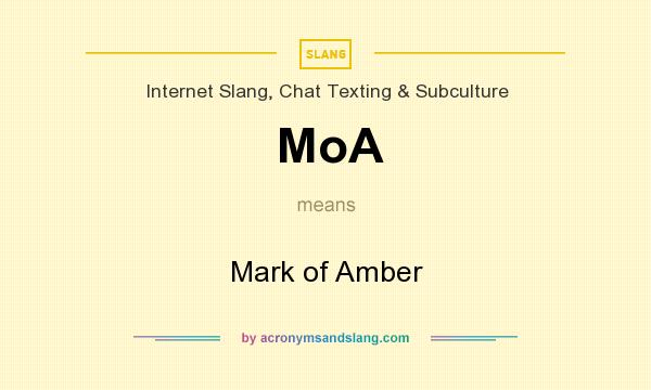 What does MoA mean? It stands for Mark of Amber