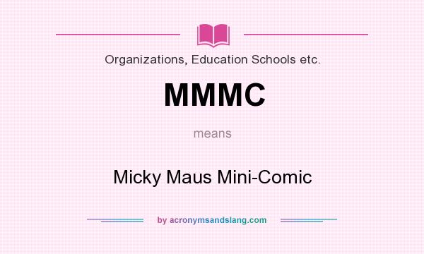 What does MMMC mean? It stands for Micky Maus Mini-Comic