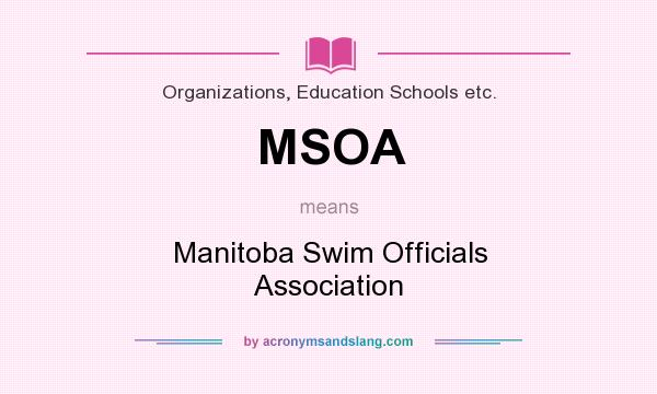 What does MSOA mean? It stands for Manitoba Swim Officials Association