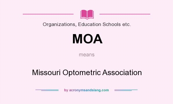 What does MOA mean? It stands for Missouri Optometric Association
