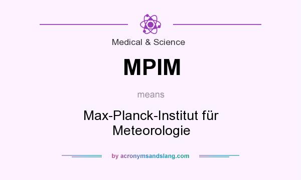 What does MPIM mean? It stands for Max-Planck-Institut für Meteorologie
