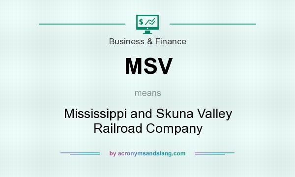 What does MSV mean? It stands for Mississippi and Skuna Valley Railroad Company