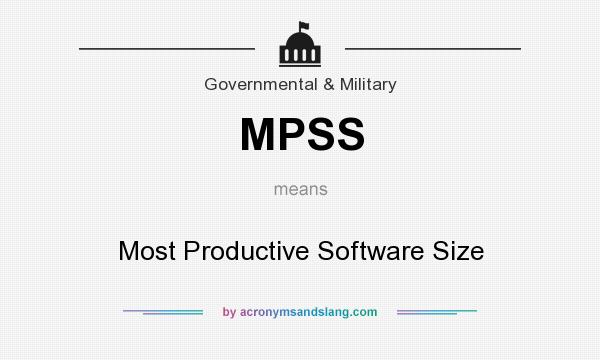 What does MPSS mean? It stands for Most Productive Software Size