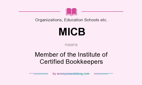 What does MICB mean? It stands for Member of the Institute of Certified Bookkeepers
