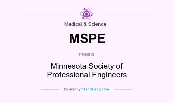 What does MSPE mean? It stands for Minnesota Society of Professional Engineers