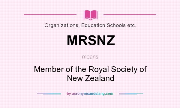 What does MRSNZ mean? It stands for Member of the Royal Society of New Zealand