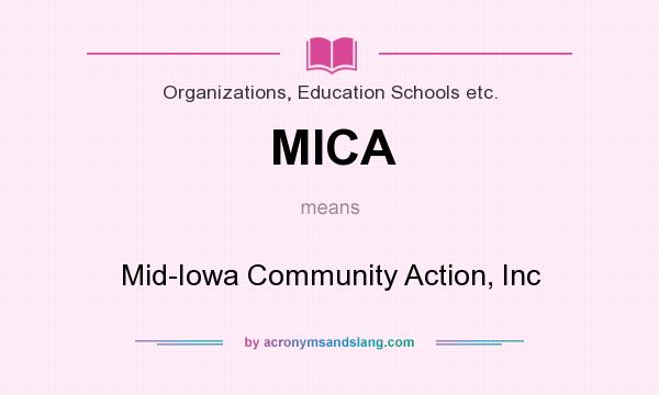 What does MICA mean? It stands for Mid-Iowa Community Action, Inc