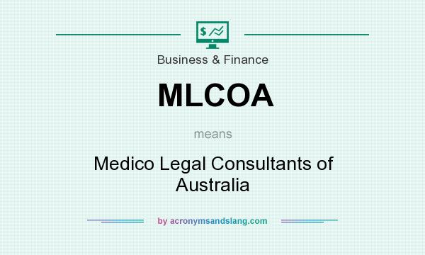 What does MLCOA mean? It stands for Medico Legal Consultants of Australia