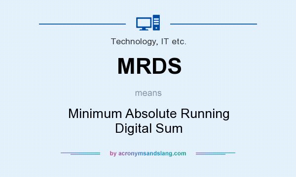 What does MRDS mean? It stands for Minimum Absolute Running Digital Sum