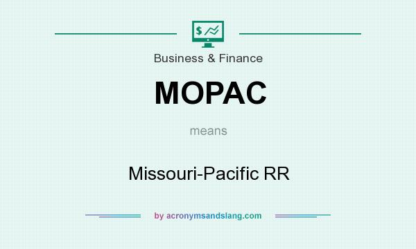 What does MOPAC mean? It stands for Missouri-Pacific RR