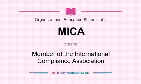 What does MICA mean? It stands for Member of the International Compliance Association