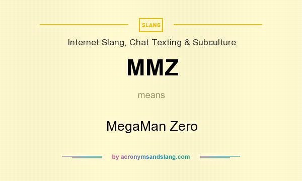 What does MMZ mean? It stands for MegaMan Zero