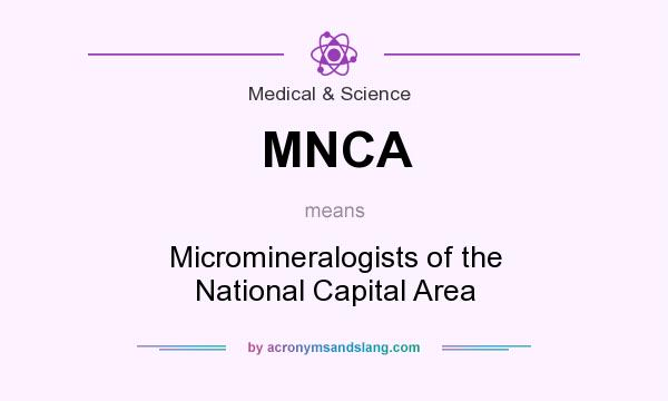 What does MNCA mean? It stands for Micromineralogists of the National Capital Area