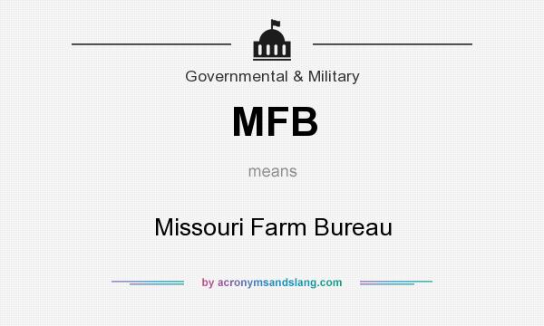 What does MFB mean? It stands for Missouri Farm Bureau