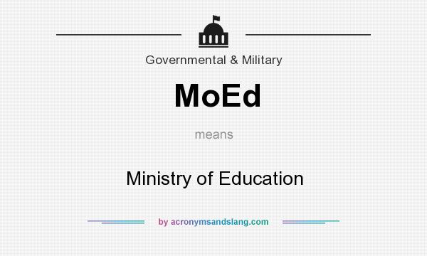 What does MoEd mean? It stands for Ministry of Education