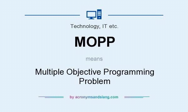 What does MOPP mean? It stands for Multiple Objective Programming Problem