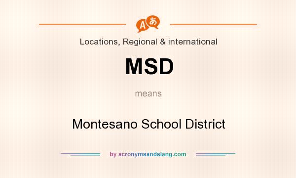 What does MSD mean? It stands for Montesano School District