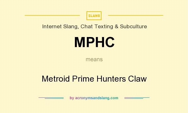 What does MPHC mean? It stands for Metroid Prime Hunters Claw
