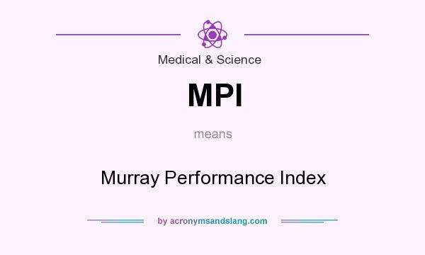 What does MPI mean? It stands for Murray Performance Index
