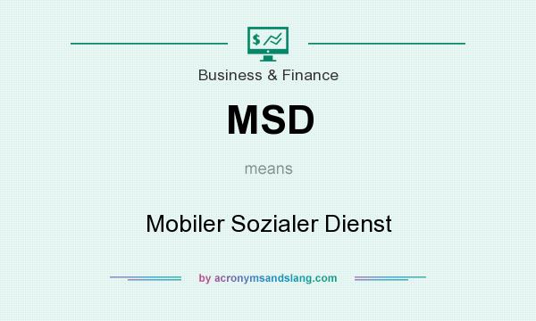 What does MSD mean? It stands for Mobiler Sozialer Dienst