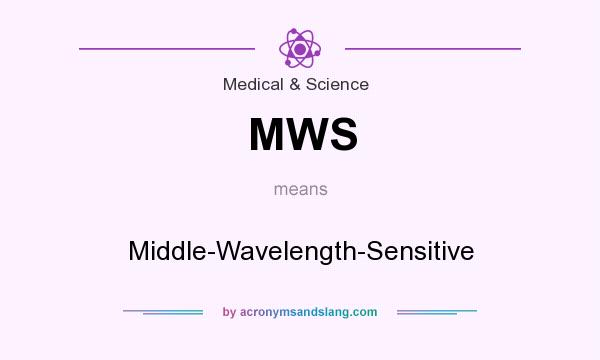 What does MWS mean? It stands for Middle-Wavelength-Sensitive