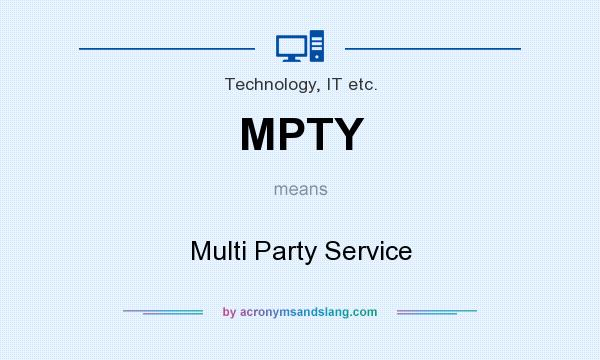 What does MPTY mean? It stands for Multi Party Service
