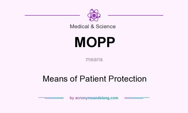What does MOPP mean? It stands for Means of Patient Protection