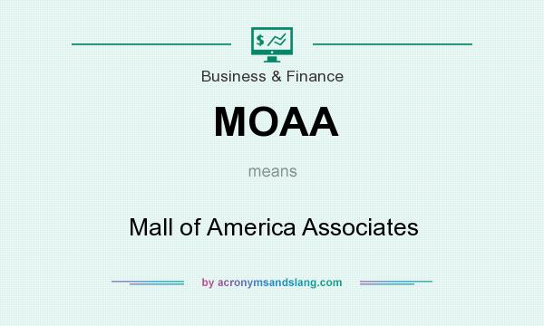 What does MOAA mean? It stands for Mall of America Associates