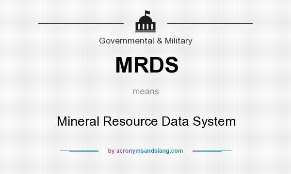 What does MRDS mean? It stands for Mineral Resource Data System