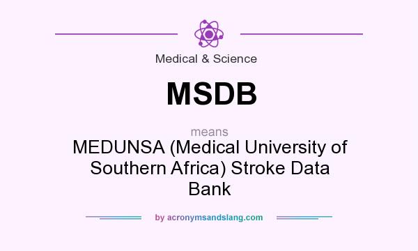 What does MSDB mean? It stands for MEDUNSA (Medical University of Southern Africa) Stroke Data Bank