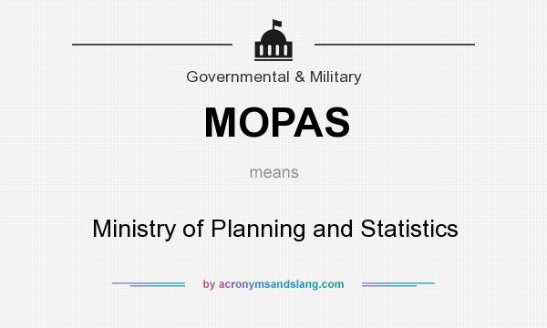 What does MOPAS mean? It stands for Ministry of Planning and Statistics