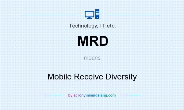 What does MRD mean? It stands for Mobile Receive Diversity
