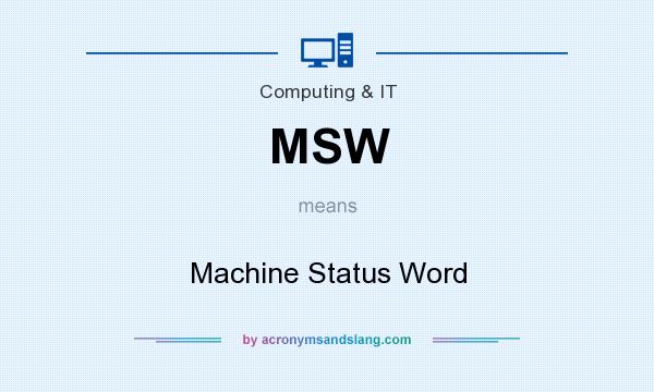 What does MSW mean? It stands for Machine Status Word